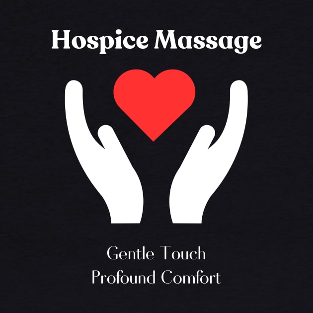 Hospice Massage - Gentle Touch, Profound Comfort by MagpieMoonUSA